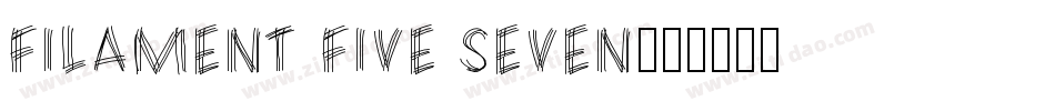Filament Five Seven字体转换